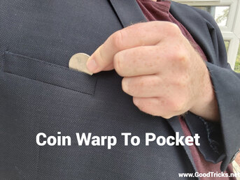 Coin warping from hand to pocket.